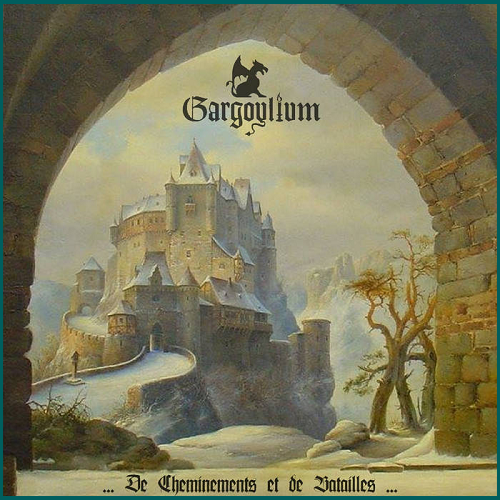 GARGOYLIUM De Cheminements Et De Batailles CD