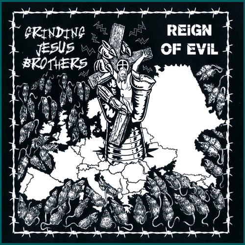 GRINDING JESUS BROTHERS Reign of Evil CD