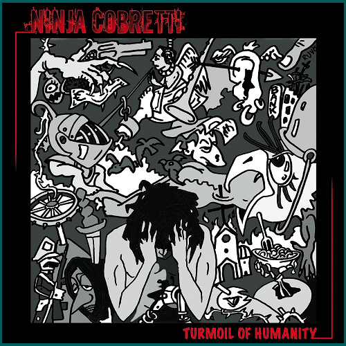 NINJA COBRETTI Turmoil of Humanity CD