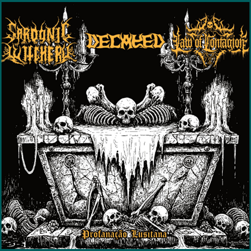 SARDONIC WITCHERY / DECAYED / LAW OF CONTAGION Profanação Lusitana CD