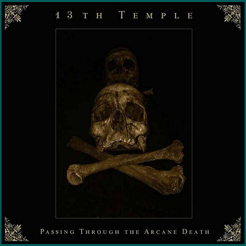 13TH TEMPLE Passing Through the Arcane Death CD