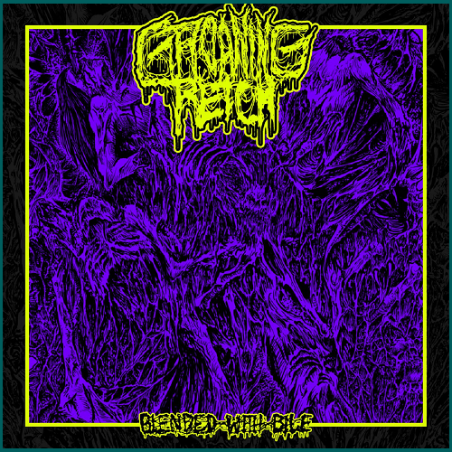 GROANING RETCH Blended with Bile CDR