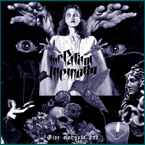 THE PATH OF MEMORY Give Me Your End CD