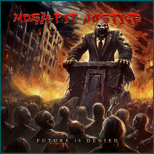 MOSH-PIT JUSTICE Future Is Denied CD