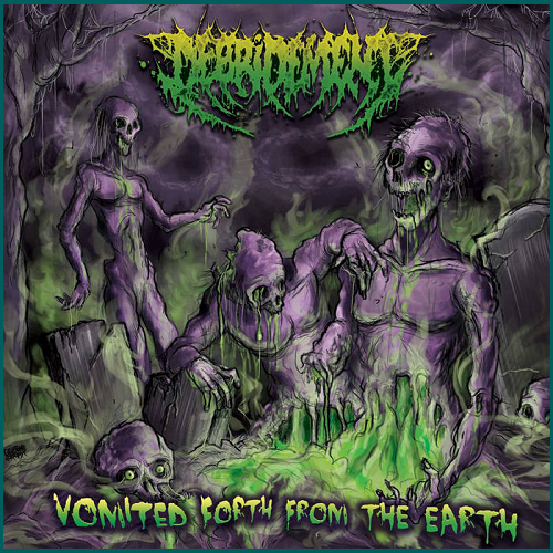 DEBRIDEMENT Vomited Forth from the Earth CD