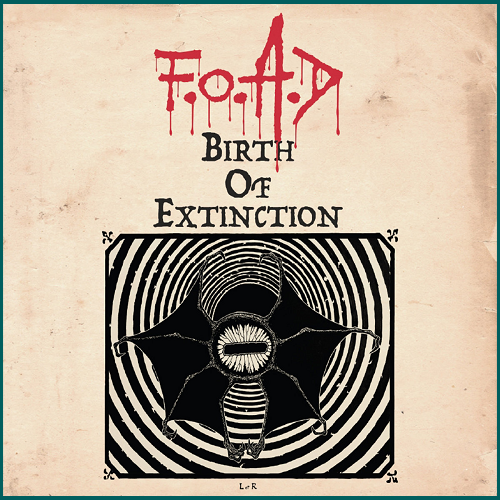 F.O.A.D Birth of Extinction CD