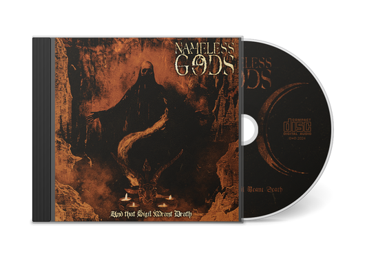 NAMELESS GODS And that Sigil Meant Death CD