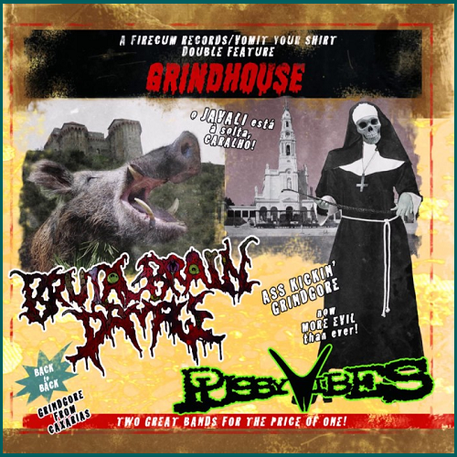 PUSSYVIBES / BRUTAL BRAIN DAMAGE Grindhouse CD