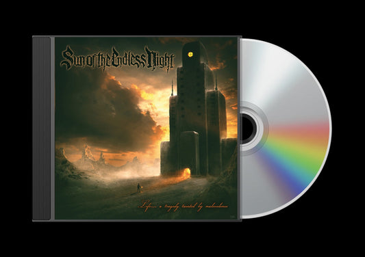 SUN OF THE ENDLESS NIGHT Life... A Tragedy Tainted by Malevolence CD