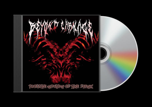 BEYOND CARNAGE Profane Sounds of the Flesh CD