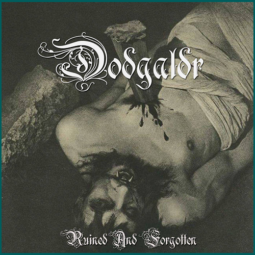 DÖDGALDR Ruined and Forgotten CD
