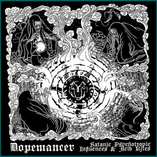 DOPEMANCER Satanic Psychotropic Influences & Acid Rites CD