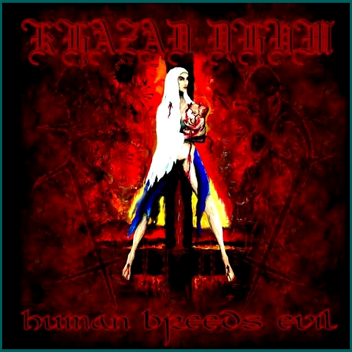 KHAZAD DHUM Human Breeds Evil CD