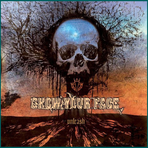 SHOW YOUR FACE Unleash CD