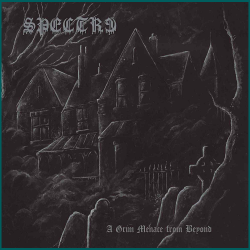 SPECTRE A Grim Menace from Beyond CD